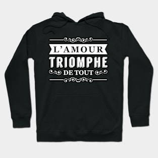 French Slogan L'amour Triomphe Hoodie